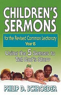Children's Sermons for the Revised Common Lectionary Year B
